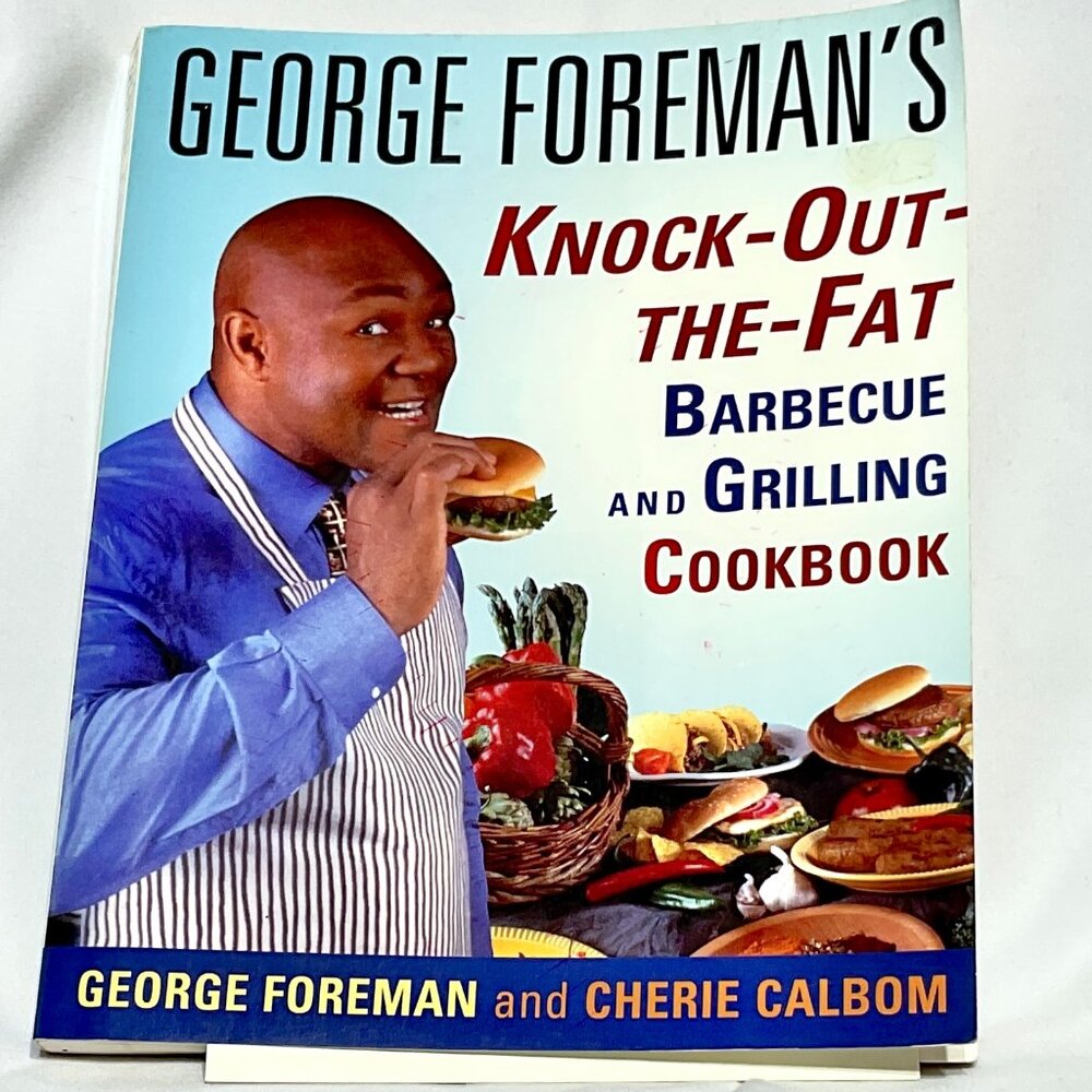 George Foreman Knock Out the Fat Cookbook